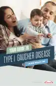 Caregiver Guide to type 1 Gaucher disease